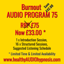 Load image into Gallery viewer, Burnout recovery audio program 75 MP3 download sale £33 limited time structured sessions