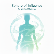 Load image into Gallery viewer, Book cover of 'Sphere of Influence' by Michael Mahoney with a silhouette of a person and energy field.