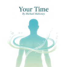 Load image into Gallery viewer, Book cover of 'Your Time' by Michael Mahoney with a silhouette of a person and swirling lines.