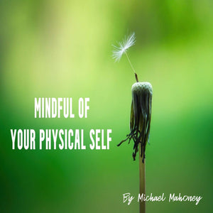 Mindful of physical self - Single Session